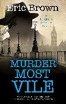 Eric Brown - Murder Most Vile