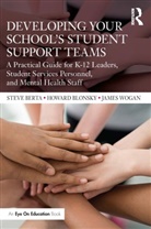 Steve Berta, Steve Blonsky Berta, Howard Blonsky, James Wogan - Developing Your Schools Student Support Teams