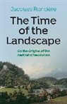 Ranciere, J Ranciere, Jacques Ranciere - Time of the Landscape - On the Origins of the Aesthetic Revolution