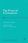 Margaret Sanger, Sanger Margaret - Pivot of Civilization