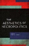Natasha Lushetich, Natasha Lushetich, Lushetich Natasha - Aesthetics of Necropolitics