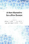 Daniel White Innerarity, Cristina Astier, Ander Errasti, Errasti Ander, Daniel Innerarity, Innerarity Daniel... - New Narrative for a New Europe