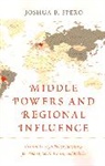 Joshua B. Spero, Spero Joshua B. - Middle Powers and Regional Influence