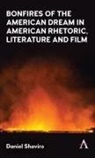 Daniel Shaviro, Shaviro Daniel - Bonfires of the American Dream in American Rhetoric, Literature and