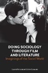 John Goodwin, John Parsons Goodwin, John, LAURIE, Laurie Parsons, Parsons Laurie - Doing Sociology Through Film and Literature