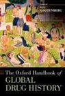 Gootenberg, Paul Gootenberg, Paul (Suny Distinguished Professor of Gootenberg - The Oxford Handbook of Global Drug History