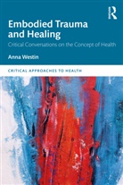 Anna Westin - Embodied Trauma and Healing