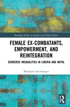 Michanne Steenbergen, Michanne (Oc&amp;c Strategy Consultants Steenbergen - Female Ex-Combatants, Empowerment, and Reintegration