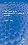 J. de V. Loder - Truth About Mesopotamia, Palestine & Syria