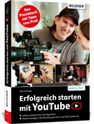 Nick Schreger - Erfolgreich starten mit YouTube