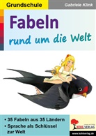 Gabriele Klink - Fabeln rund um die Welt