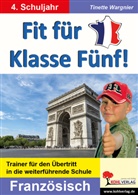 Tinette Wargnier - Fit für Klasse Fünf! - Französisch
