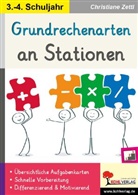Autorenteam Kohl-Verlag, Christiane Zettl - Grundrechenarten an Stationen / Klasse 3-4