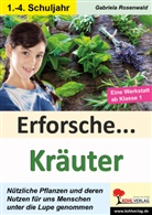 Gabriela Rosenwald - Erforsche Kräuter