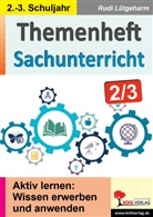 Rudi Lütgeharm - Themenheft Sachunterricht / Klasse 2-3