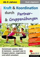 Rudi Lütgeharm - Kraft & Koordination durch Partner- & Gruppenübungen