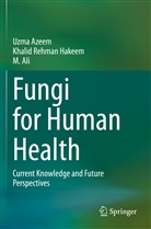 M Ali, M. Ali, Uzm Azeem, Uzma Azeem, Khalid Rehma Hakeem, Khalid Rehman Hakeem - Fungi for Human Health