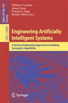 Donald A Sofge et al, William F Lawless, William F. Lawless, Jame Llinas, James Llinas, Ranjeev Mittu... - Engineering Artificially Intelligent Systems