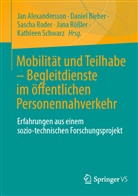 Jan Alexandersson, Danie Bieber, Daniel Bieber, Sascha Roder, Sascha Roder u a, Jana Rößler... - Mobilität und Teilhabe - Begleitdienste im öffentlichen Personennahverkehr