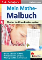 Stefan Lamm - Mein Mathe-Malbuch / Band 6: Muster im Koordinatensystem