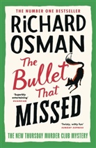 Richard Osman - The Bullet that Missed