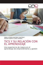 Edgar Alberto Cobo Granda, DIANA LEONOR MARTÍNEZ MARTÍNEZ - TICS Y SU RELACIÓN CON EL APRENDIZAJE