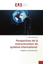 J. August NDONGALA - Perspectives de la restructuration du système international