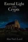 Alan Van't Land, Alan Van't Land - Eternal Light of the Crypts