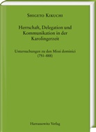 Shigeto Kikuchi - Herrschaft, Delegation und Kommunikation in der Karolingerzeit, 2 Teile