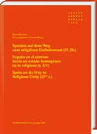 Teresa Jiménez Calvente, Klau Herbers, Klaus Herbers, Jiménez Calvente, Jiménez Calvente, Teresa Jiménez Calvente - Spanien auf dem Weg zum religiösen Einheitsstaat (15. Jh.)