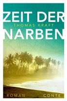 Thomas Kraft - Zeit der Narben