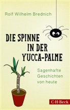 Rolf Wilhelm Brednich - Die Spinne in der Yucca-Palme