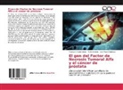 Tatiana C Pardo Govea, José Miguel Quintero, Pedro Salcedo - El gen del Factor de Necrosis Tumoral Alfa y el cáncer de próstata