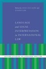 Anne Lise (Associate Professor of Legal Lin Kjaer, Anne Lise (EDT)/ Lam Kjaer, Anne Lise Kjaer, Joanna Lam - Language and Legal Interpretation in International Law