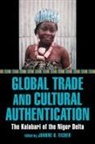 Joanne B. Eicher, Joanne B. (EDT) Eicher, Joanne B Eicher, Joanne B. Eicher - Global Trade and Cultural Authentication