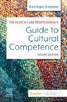 Rani Hajela Srivastava, Rani Srivastava, Rani Hajela Srivastava - The Health Care Professional's Guide to Cultural Competence