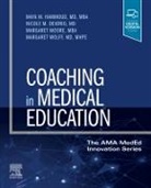 Nicole M. Deiorio, Maya M. Hammoud, Maya M. (Professor Hammoud, Margaret Moore, Nicole M. Deiorio, Margaret Wolff... - Coaching in Medical Education