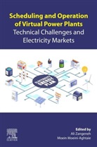 Moein Moeini-Aghtaie, Moein (Assistant Professor of Electrical Engineering Moeini-Aghtaie, Ali Zangeneh, Ali (Associate Professor of Electrical Engineering Zangeneh - Scheduling and Operation of Virtual Power Plants