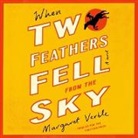 Margaret Verble, Caroline Slaughter - When Two Feathers Fell From The Sky