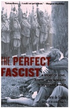 Victoria de Grazia - The Perfect Fascist