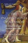 Eugene McCarraher, McCarraher Eugene - Enchantments of Mammon