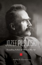 Joshua D Zimmerman, Joshua D. Zimmerman, Zimmerman Joshua D. - Jozef Pilsudski