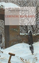 Dr med Franz Hartmann, Dr. med. Franz Hartmann, Franz Hartmann, Nicolau Equiamicus, Nicolaus Equiamicus - Lebendig begraben.