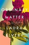 Laura Elvery - Ordinary Matter