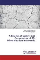 A. T. Bolarinwa, Jean de Dieu Ndikumana, F. W. Nguimatsia Dongmo - A Review of Origins and Occurrences of 3Ts Mineralisation in Rwanda