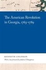 Kenneth Coleman - American Revolution in Georgia, 1763-1789