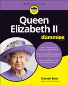 Ross, S Ross, Stewart Ross - Queen Elizabeth II for Dummies