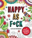 Caitlin Peterson - Happy as F*ck