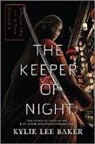 Kylie Lee Baker - The Keeper of Night