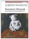 Alberto Manguel - Resimleri Okumak